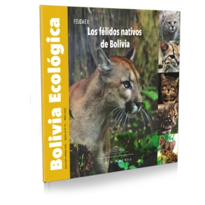 Nº92 Los Félidos Nativos de Bolivia