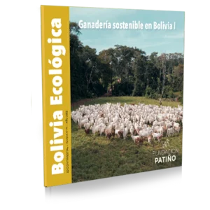 Nº99 Ganadería Sostenible en Bolivia I